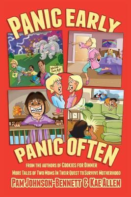 Produktbild: Panic Early, Panic Often: more true stories from two moms in their quest to survive motherhood