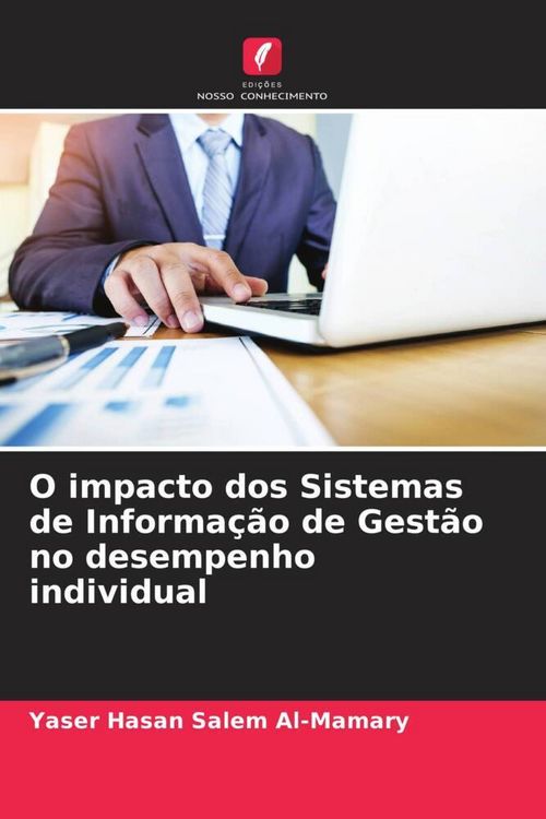 Produktbild: O impacto dos Sistemas de Informa&ccedil;&atilde;o de Gest&atilde;o no desempenho individual