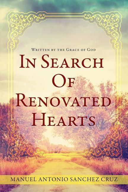 Produktbild: In Search Of Renovated Hearts: Written by the Grace of God