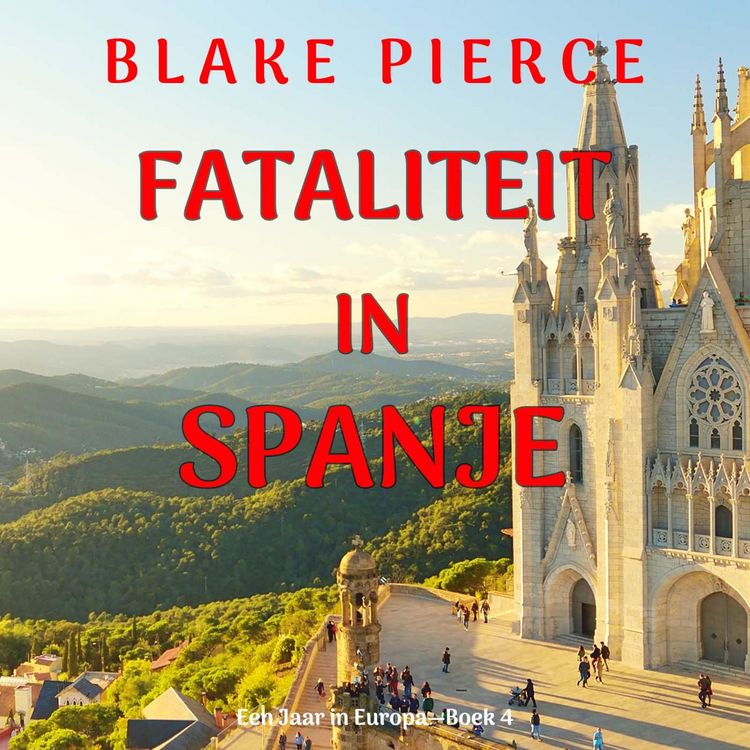 Produktbild: Fataliteit in Spanje (Een Jaar in Europa&mdash;Boek 4)