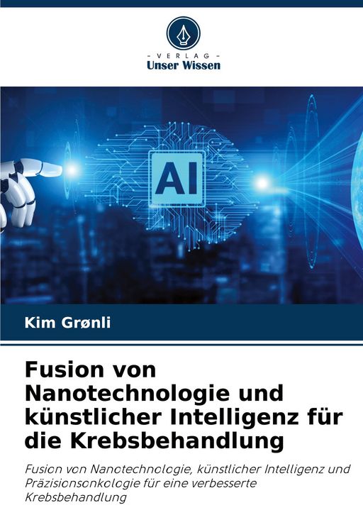 Produktbild: Fusion von Nanotechnologie und k&uuml;nstlicher Intelligenz f&uuml;r die Krebsbehandlung