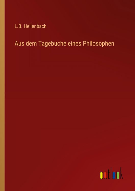 Produktbild: Aus dem Tagebuche eines Philosophen