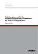 Produktbild: Selbstkompetenz als Teil der Sportlehrerkompetenzen und ihr Einfluss auf die Unterrichtsgestaltung
