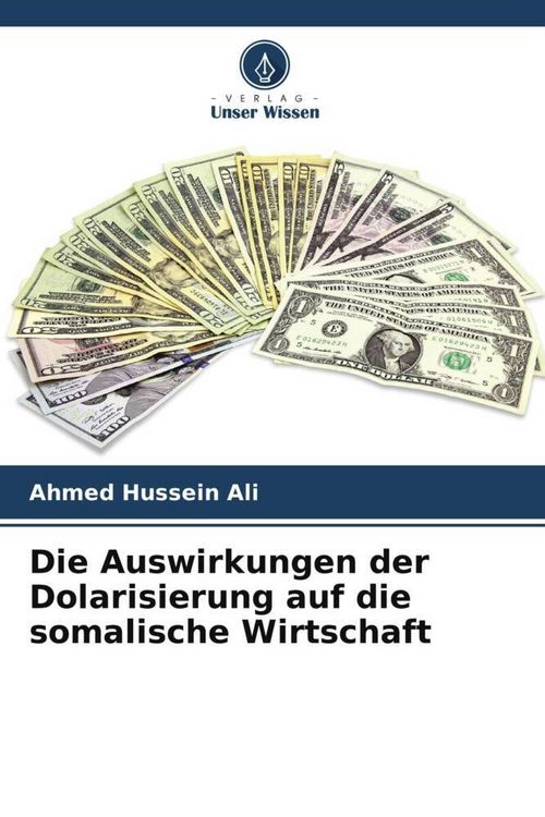 Produktbild: Die Auswirkungen der Dolarisierung auf die somalische Wirtschaft