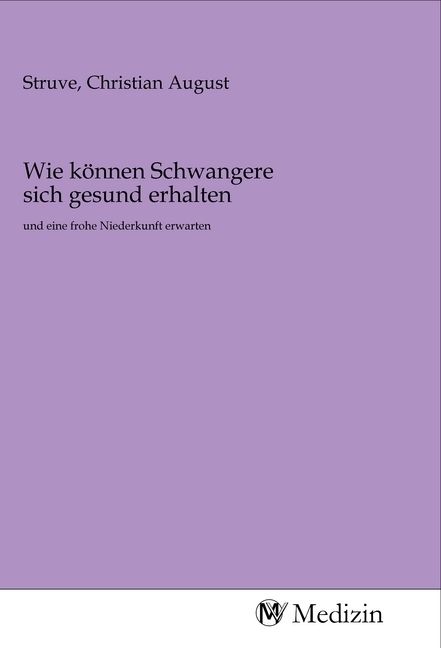 Produktbild: Wie k&ouml;nnen Schwangere sich gesund erhalten