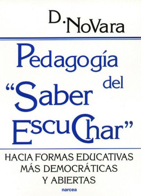 Produktbild: Pedagog&iacute;a del "saber escuchar" : hacia formas educativas m&aacute;s democr&aacute;ticas y abiertas
