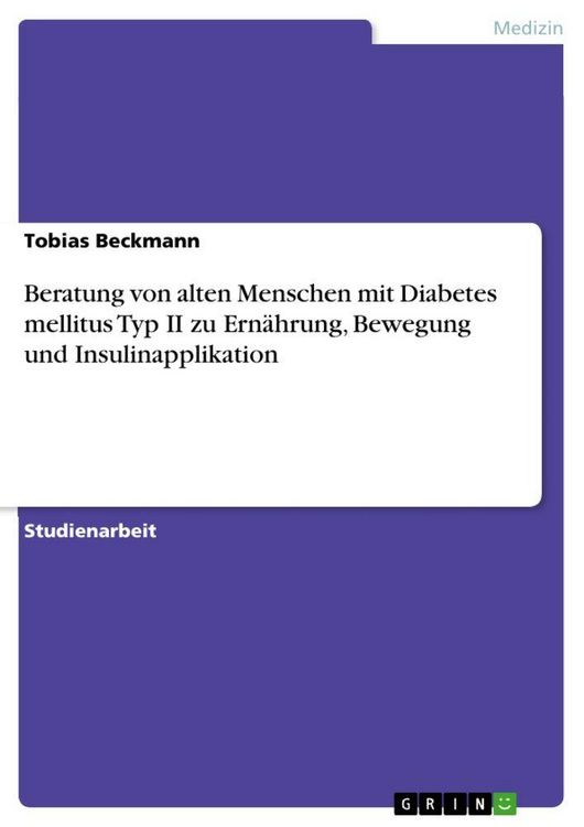 Produktbild: Beratung von alten Menschen mit Diabetes mellitus Typ II zu Ern&auml;hrung, Bewegung und Insulinapplikation