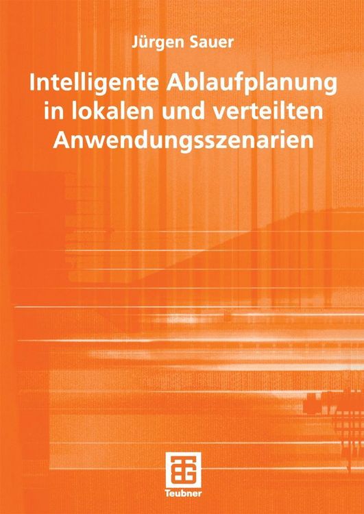 Produktbild: Intelligente Ablaufplanung in lokalen und verteilten Anwendungsszenarien