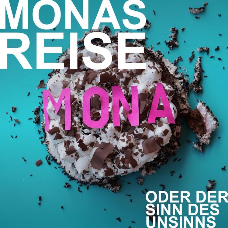 Produktbild: Mia Hofmann, Monas Reise oder der Sinn des Unsinns