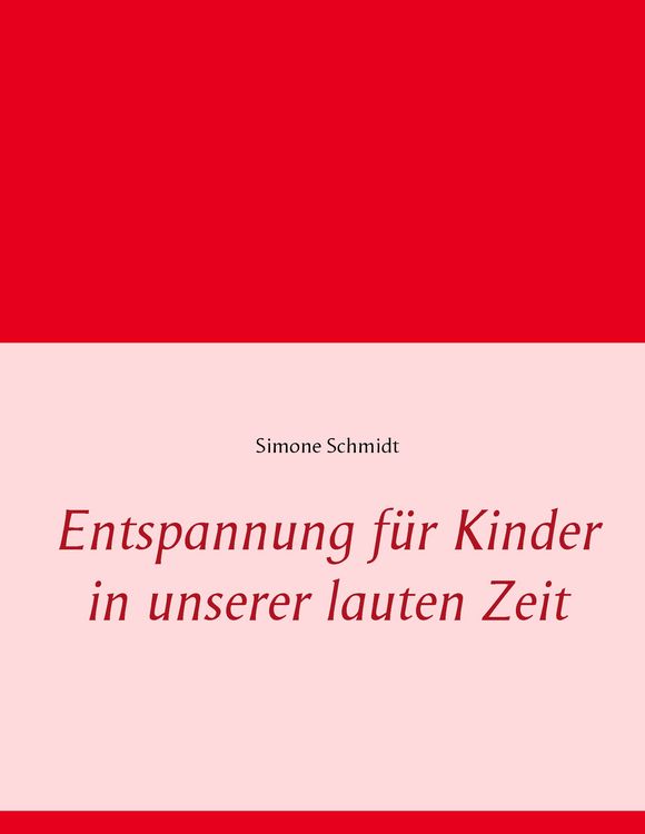 Produktbild: Entspannung f&uuml;r Kinder in unserer lauten Zeit