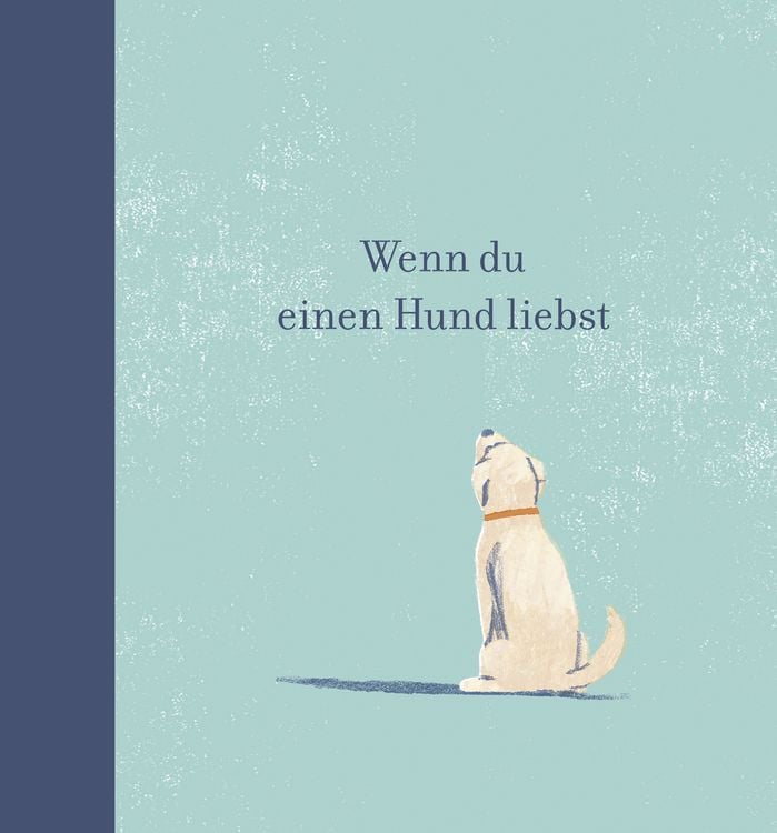 Produktbild: Wenn du einen Hund liebst