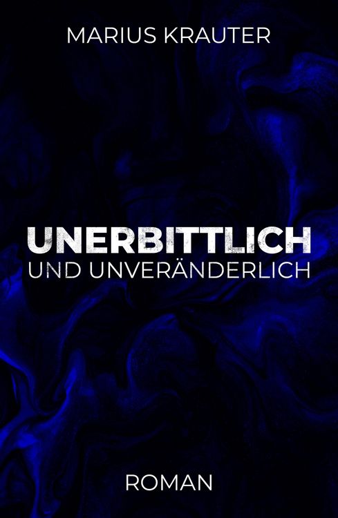 Produktbild: Unerbittlich und unver&auml;nderlich