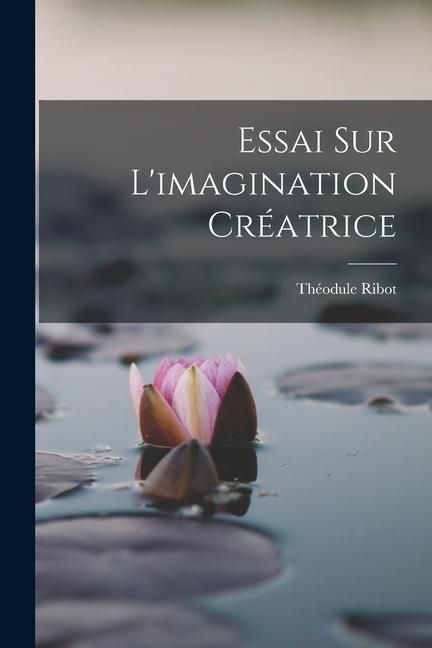 Produktbild: Essai Sur L'imagination Cr&eacute;atrice