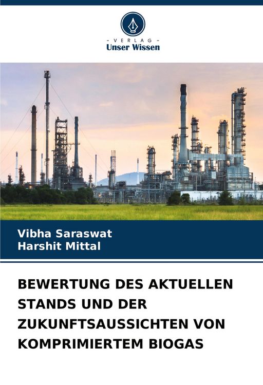 Produktbild: Bewertung des Aktuellen Stands und der Zukunftsaussichten von Komprimiertem Biogas