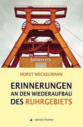 Produktbild: Erinnerungen an den Wiederaufbau des Ruhrgebiets