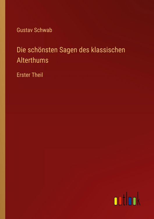 Produktbild: Die sch&ouml;nsten Sagen des klassischen Alterthums