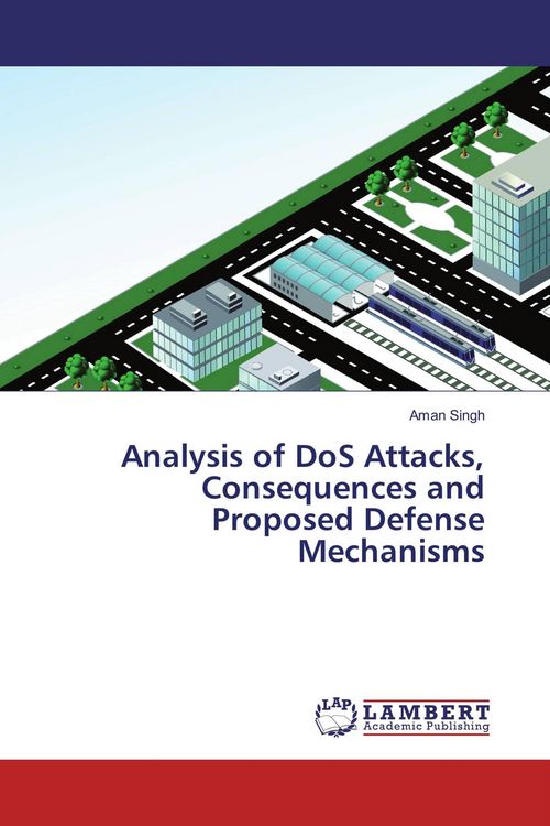 Produktbild: Analysis of DoS Attacks, Consequences and Proposed Defense Mechanisms