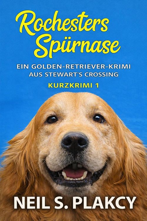 Produktbild: Rochesters Sp&uuml;rnase: Ein Golden-Retriever-Krimi