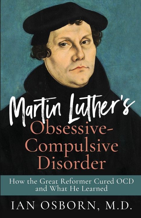 Produktbild: Martin Luther's Obsessive-Compulsive Disorder