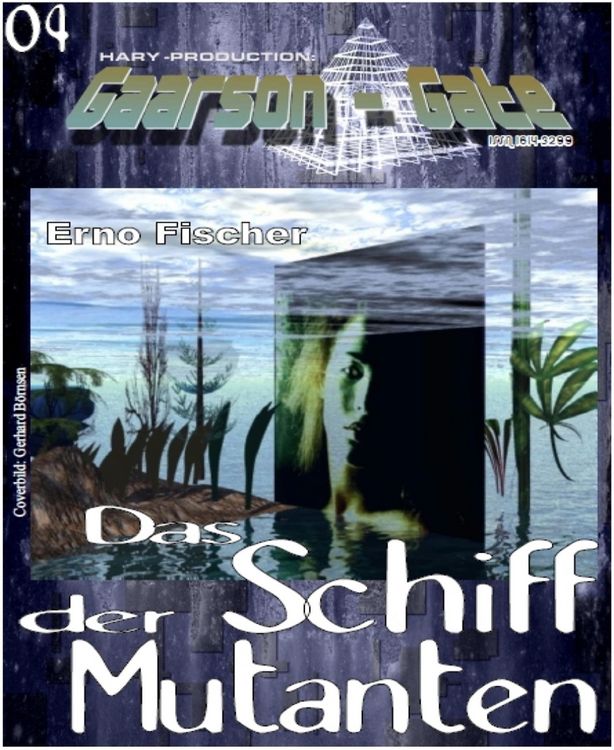 Produktbild: GAARSON-GATE 004: Das Schiff der Mutanten