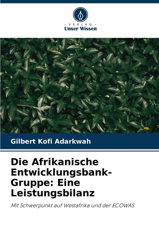 Produktbild: Die Afrikanische Entwicklungsbank-Gruppe: Eine Leistungsbilanz