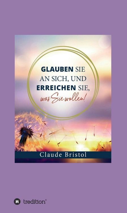Produktbild: Glauben Sie an sich, und erreichen Sie, was Sie wollen