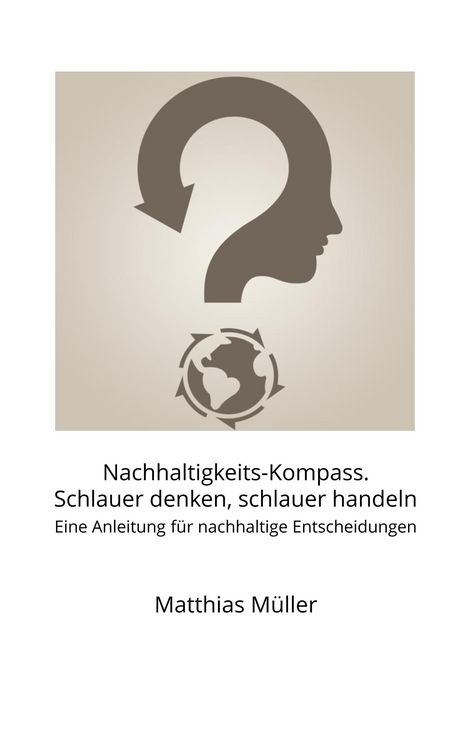 Produktbild: Nachhaltigkeits-Kompass. Schlauer denken, schlauer handeln