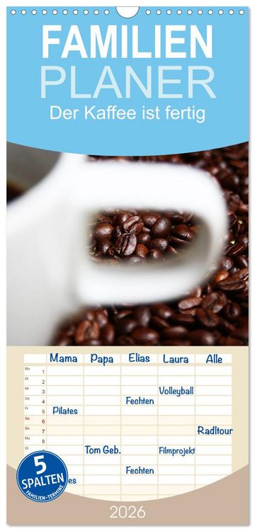 Produktbild: Familienplaner 2026 - Der Kaffee ist fertig mit 5 Spalten (Wandkalender, 21 x 45 cm) CALVENDO