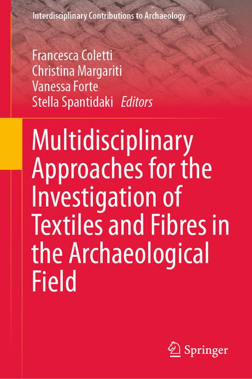 Produktbild: Multidisciplinary Approaches for the Investigation of Textiles and Fibres in the Archaeological Field