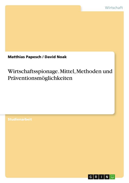 Produktbild: Wirtschaftsspionage. Mittel, Methoden und Pr&auml;ventionsm&ouml;glichkeiten
