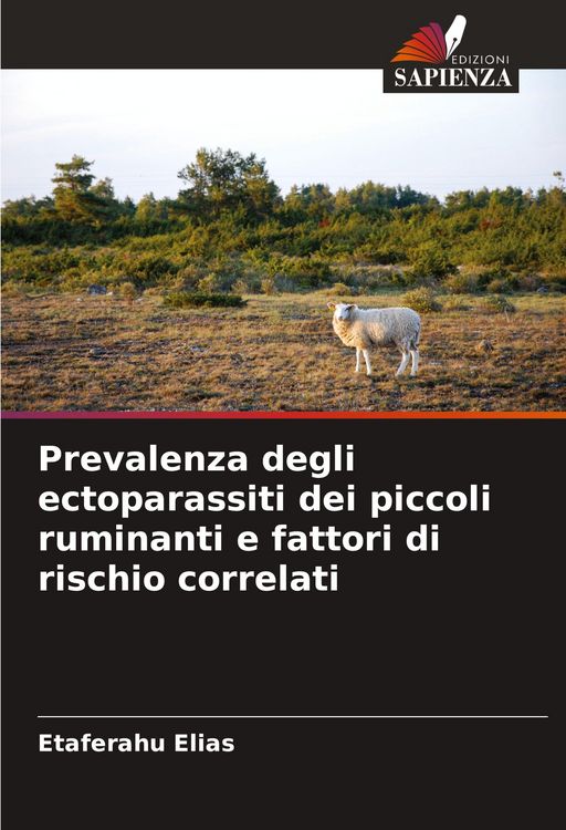 Produktbild: Prevalenza degli ectoparassiti dei piccoli ruminanti e fattori di rischio correlati