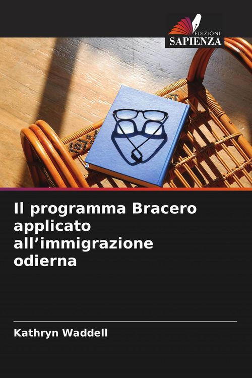 Produktbild: Il programma Bracero applicato all'immigrazione odierna