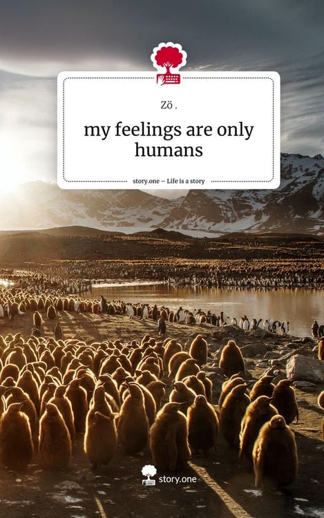Produktbild: My feelings are only humans. Life is a Story - story.one