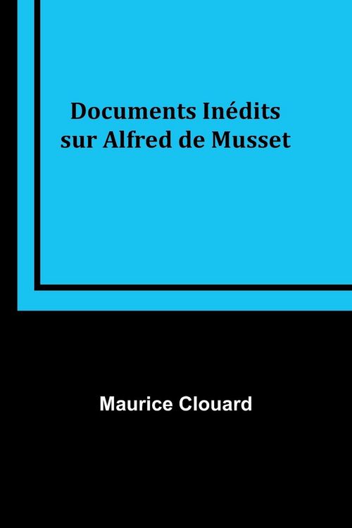 Produktbild: Documents In&eacute;dits sur Alfred de Musset