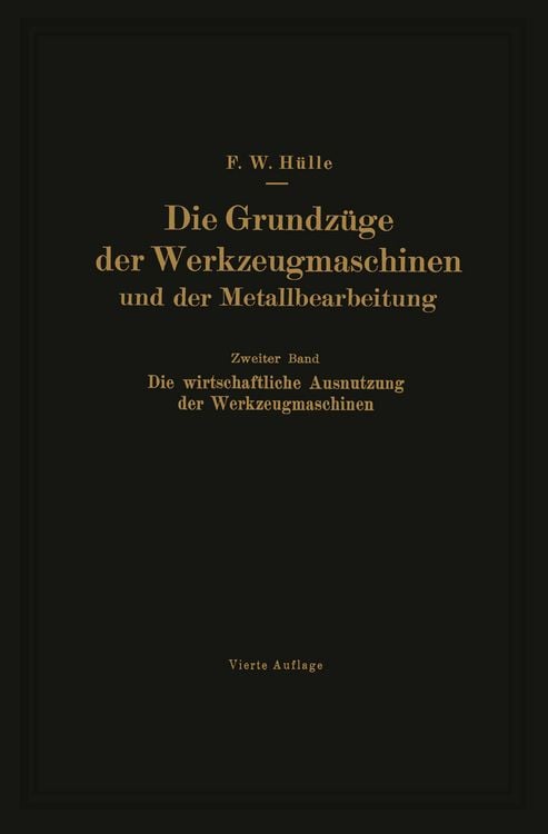 Produktbild: Die Grundz&uuml;ge der Werkzeugmaschinen und der Metallbearbeitung