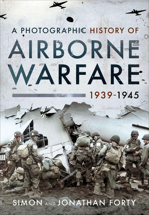 Produktbild: A Photographic History of Airborne Warfare, 1939-1945