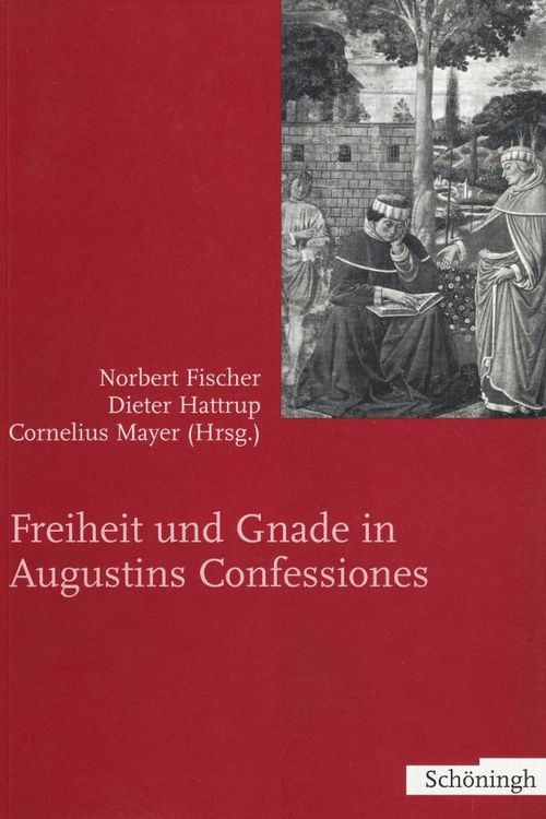 Produktbild: Freiheit und Gnade in Augustinus Confessiones