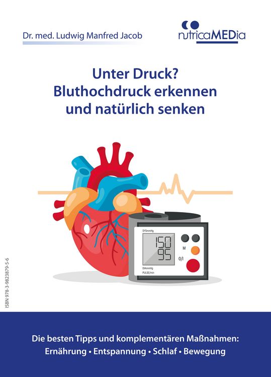 Produktbild: Unter Druck? Bluthochdruck erkennen und nat&uuml;rlich senken