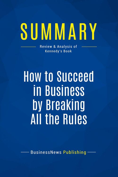 Produktbild: Summary: How to Succeed in Business by Breaking All the Rules
