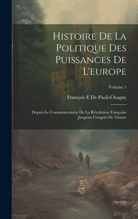 Produktbild: Histoire De La Politique Des Puissances De L'europe