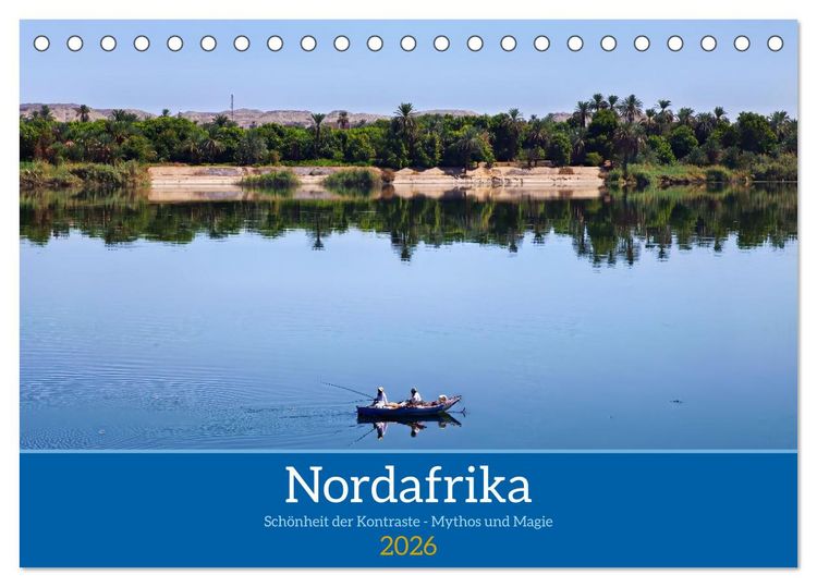 Produktbild: Nordafrika Sch&ouml;nheit der Kontraste - Mythos und Magie (Tischkalender 2026 DIN A5 quer), CALVENDO Monatskalender