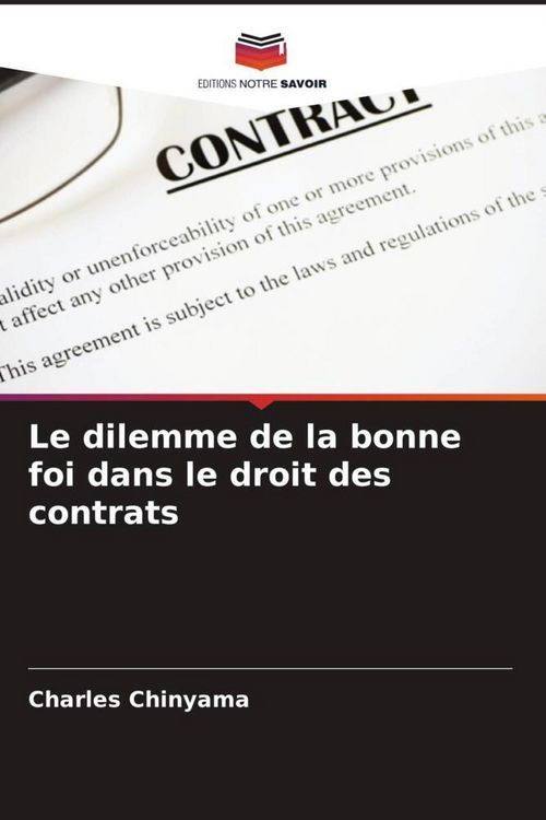 Produktbild: Le dilemme de la bonne foi dans le droit des contrats