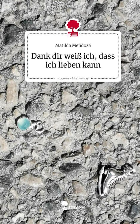 Produktbild: Dank dir wei&szlig; ich, dass ich lieben kann. Life is a Story - story.one