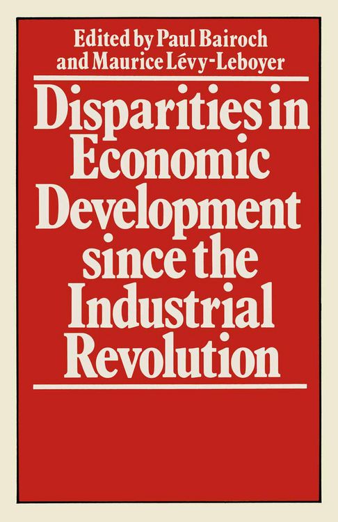 Produktbild: Disparities in Economic Development since the Industrial Revolution