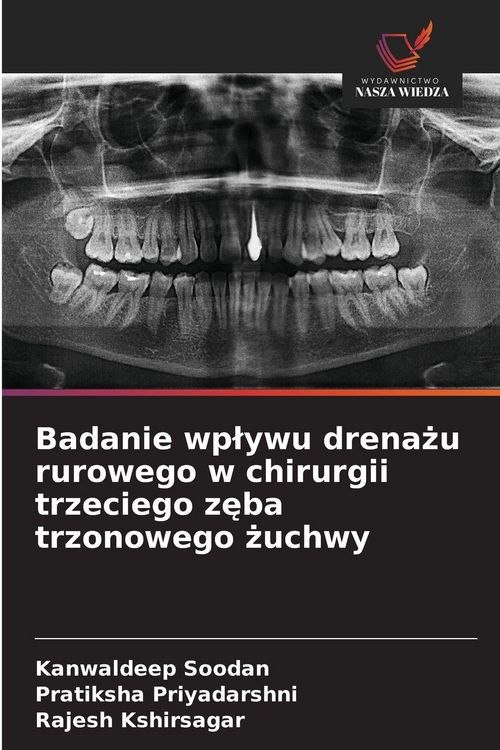 Produktbild: Badanie wp&iquest;ywu drena&iquest;u rurowego w chirurgii trzeciego z&iquest;ba trzonowego &iquest;uchwy