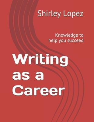 Produktbild: Writing as a Career: Knowledge to Help You Succeed
