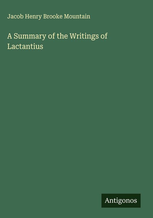 Produktbild: A Summary of the Writings of Lactantius