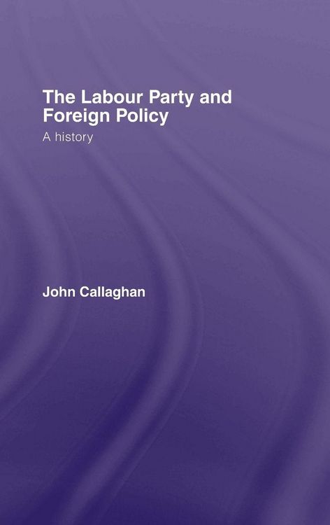 Produktbild: The Labour Party and Foreign Policy