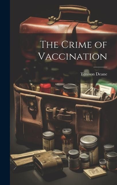 Produktbild: The Crime of Vaccination