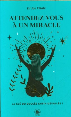 Produktbild: Attendez-vous &agrave; un miracle : la cl&eacute; du succ&egrave;s enfin d&eacute;voil&eacute;e !